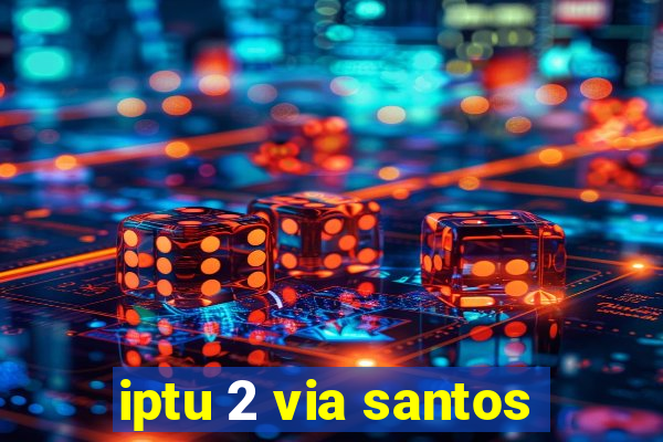 iptu 2 via santos