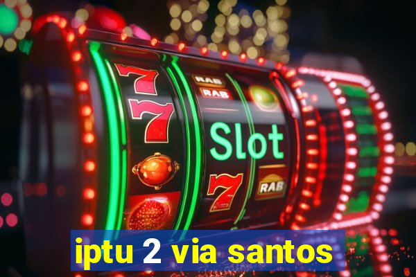 iptu 2 via santos