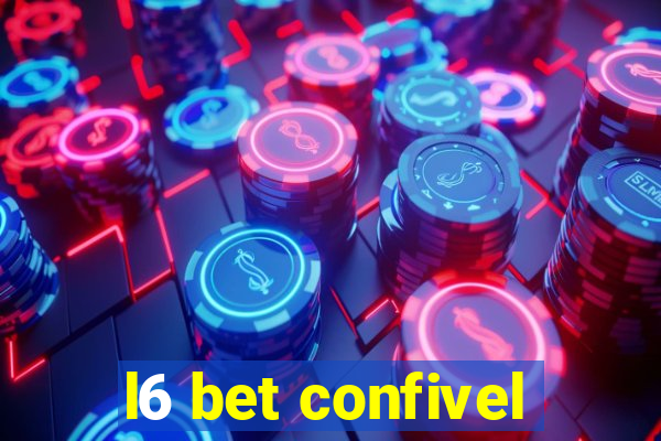 l6 bet confivel