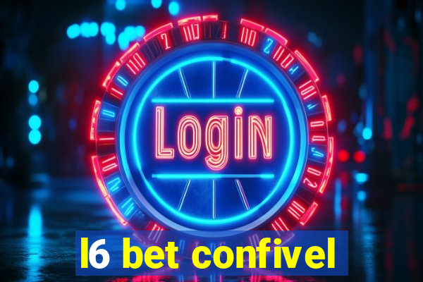 l6 bet confivel