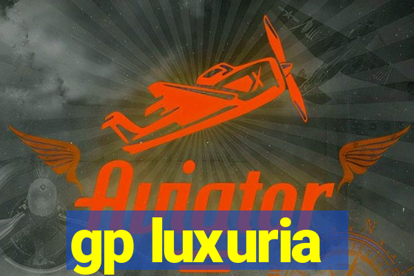 gp luxuria