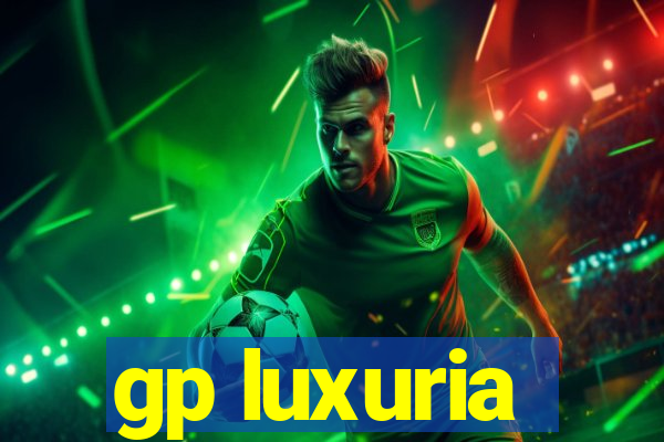 gp luxuria