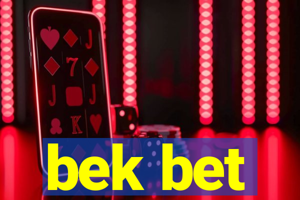 bek bet