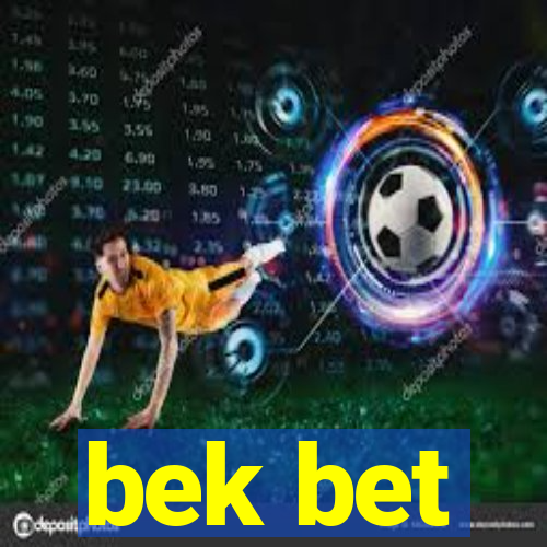 bek bet