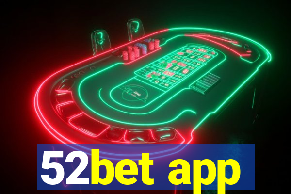 52bet app