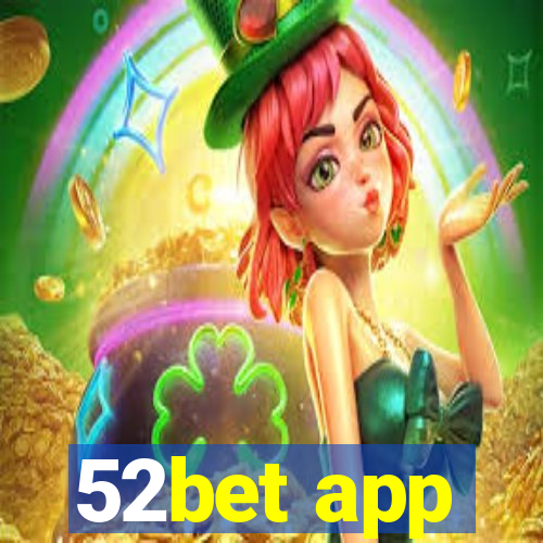 52bet app