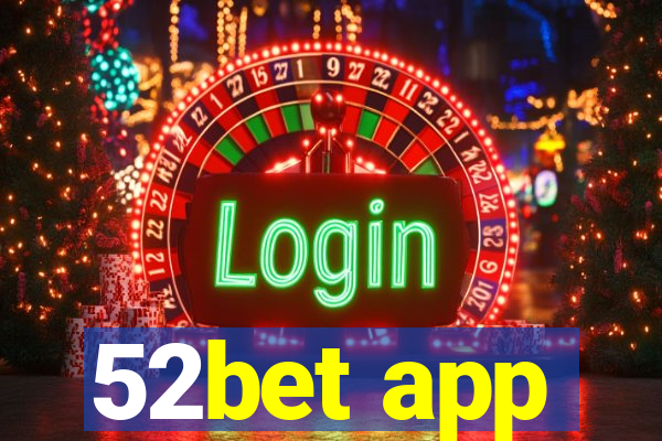 52bet app