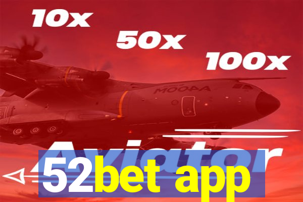 52bet app