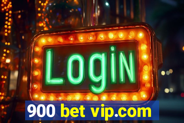 900 bet vip.com