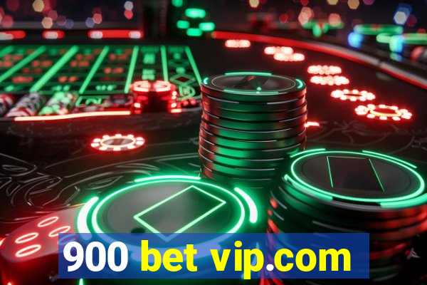 900 bet vip.com