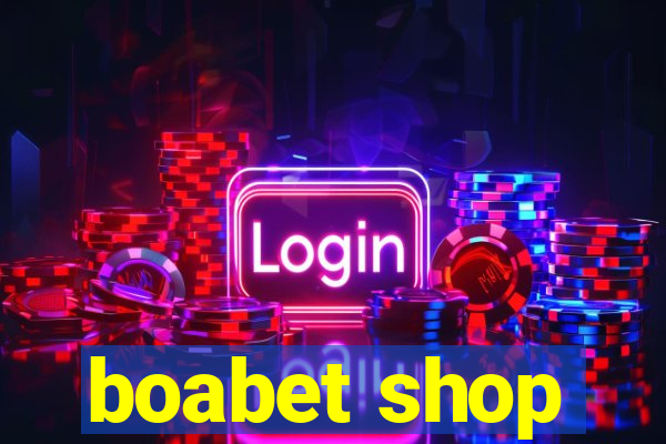 boabet shop