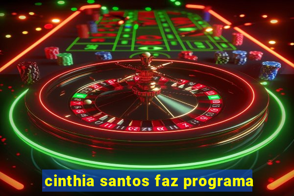 cinthia santos faz programa