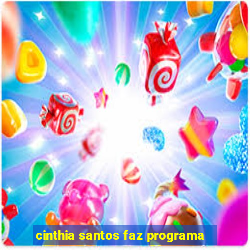 cinthia santos faz programa