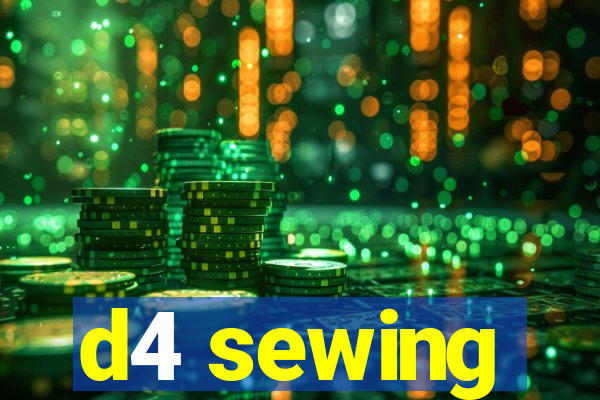 d4 sewing