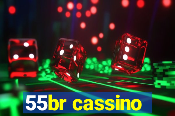 55br cassino