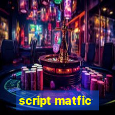 script matfic