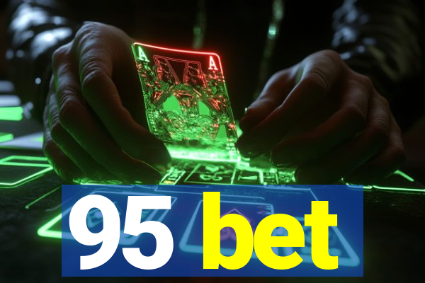 95 bet