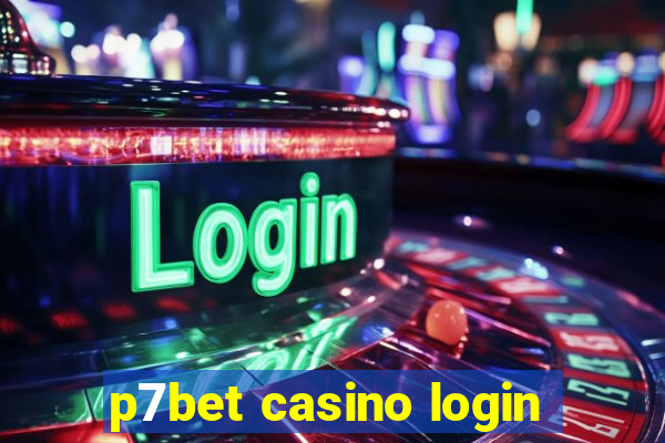 p7bet casino login