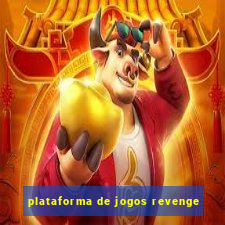 plataforma de jogos revenge