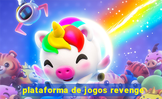 plataforma de jogos revenge