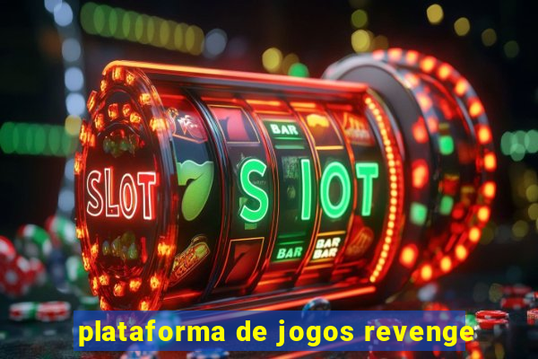 plataforma de jogos revenge