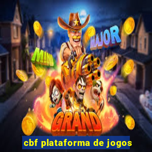 cbf plataforma de jogos