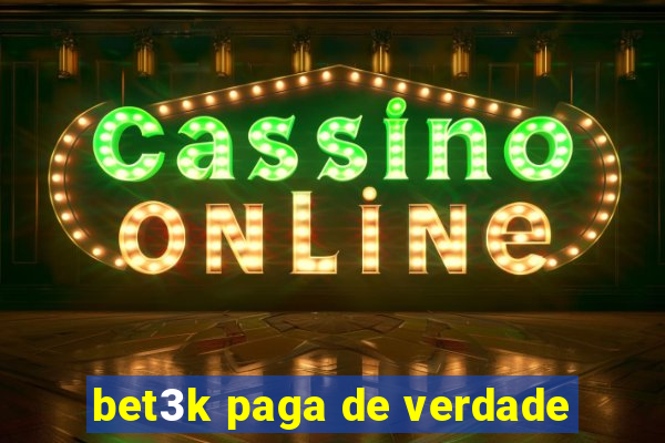 bet3k paga de verdade