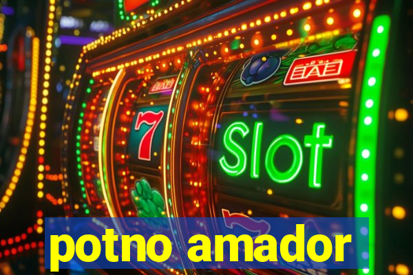 potno amador