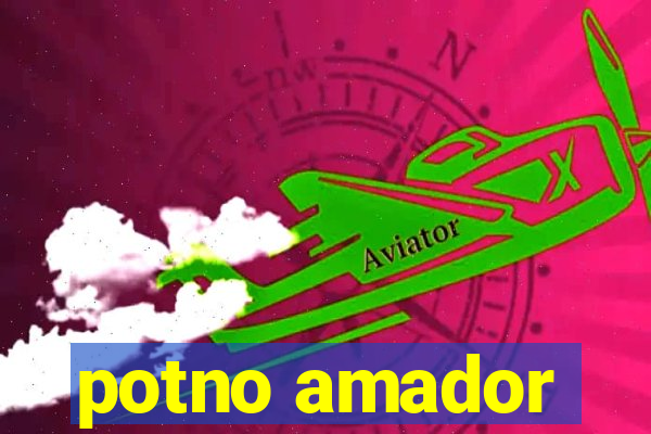 potno amador