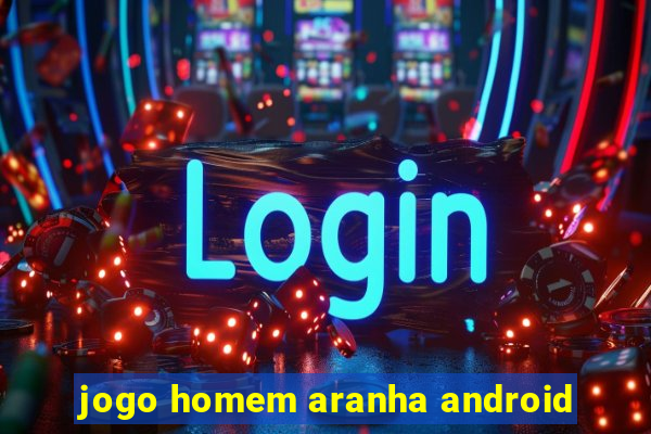 jogo homem aranha android