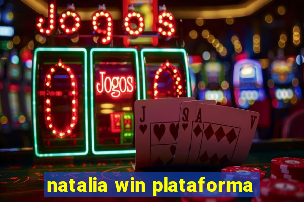 natalia win plataforma