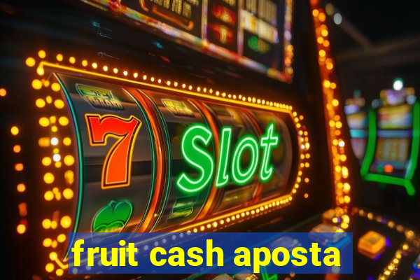 fruit cash aposta