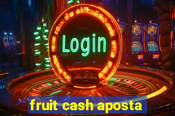 fruit cash aposta