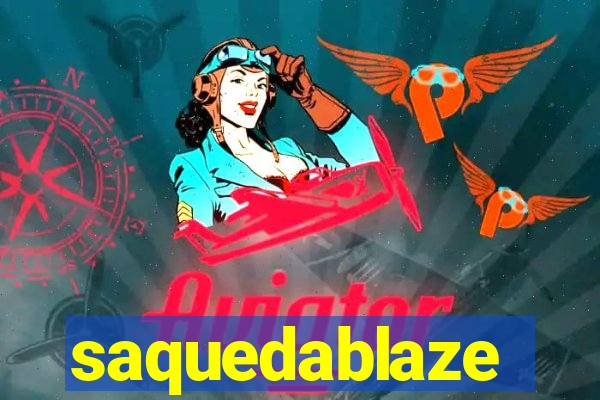 saquedablaze