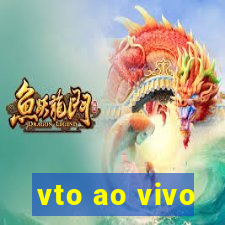 vto ao vivo