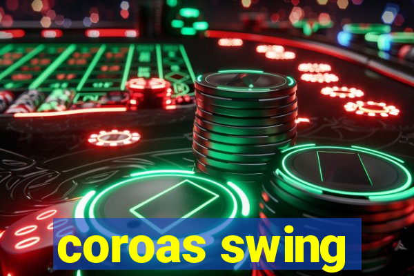 coroas swing