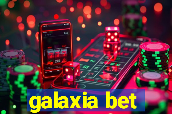 galaxia bet