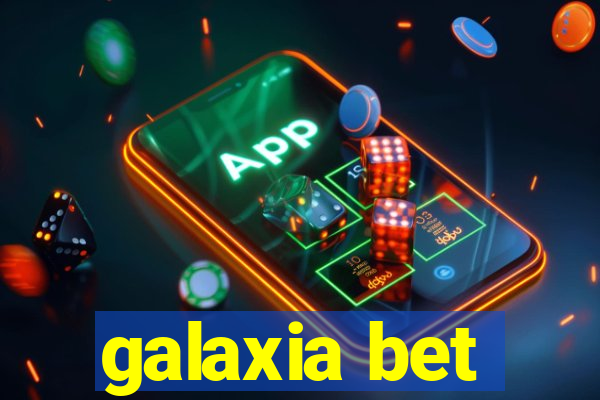 galaxia bet