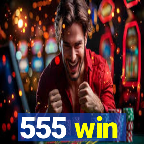 555 win