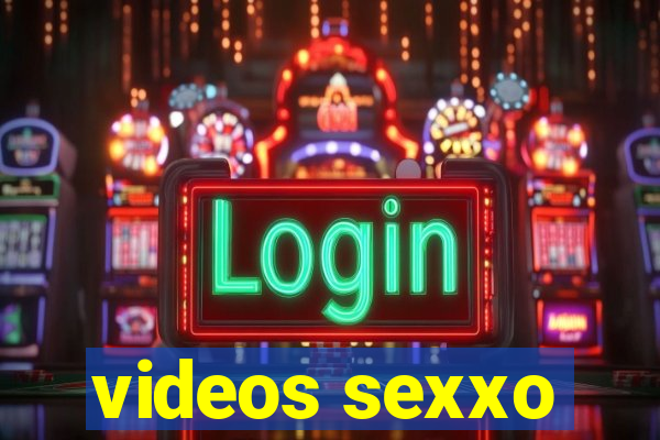 videos sexxo