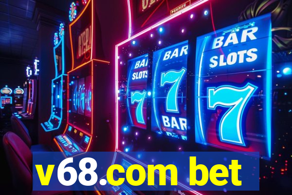 v68.com bet