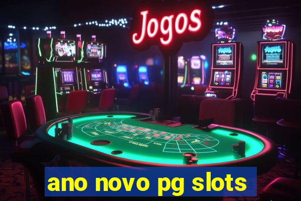 ano novo pg slots