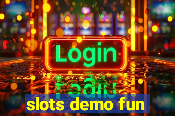 slots demo fun