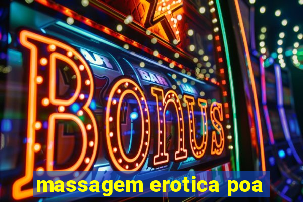 massagem erotica poa