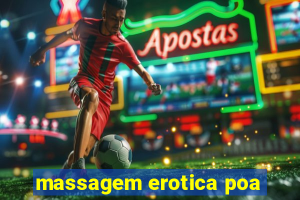 massagem erotica poa