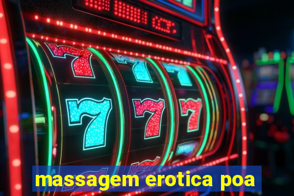 massagem erotica poa