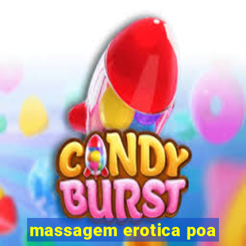 massagem erotica poa