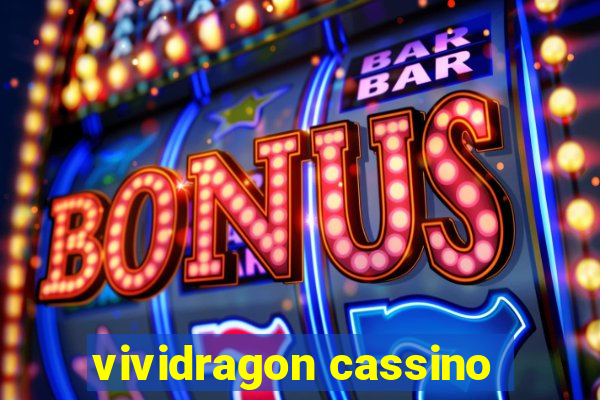 vividragon cassino