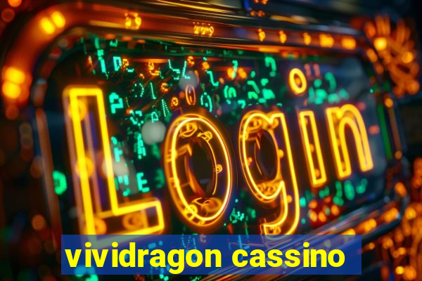 vividragon cassino