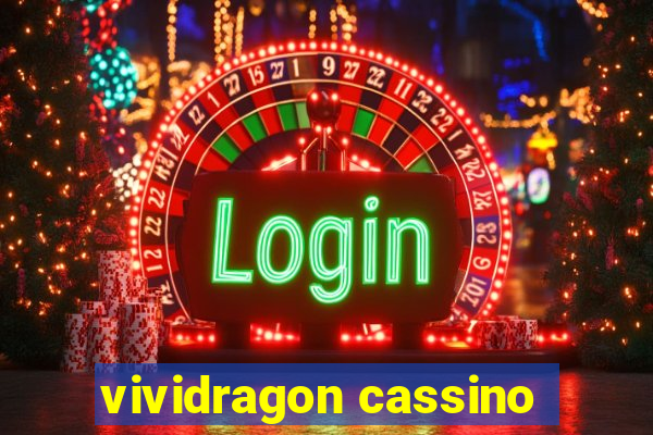 vividragon cassino